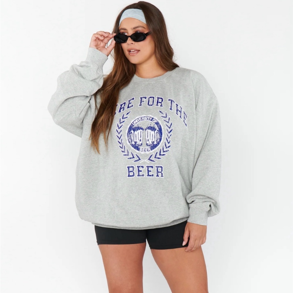 Show Me Your Mumu Here For The Beer Sweatshirt